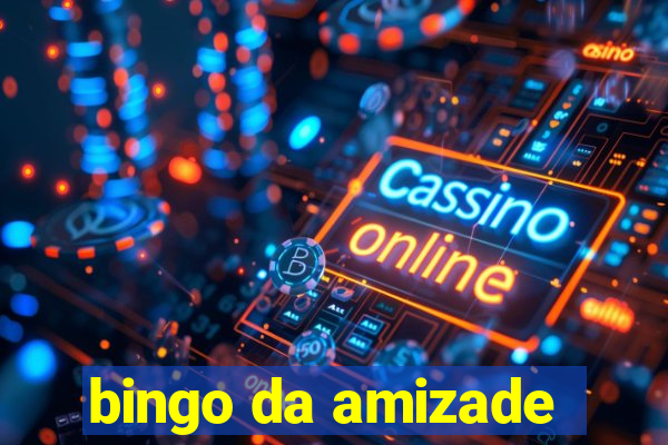 bingo da amizade